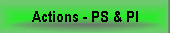 Actions - PS & PI