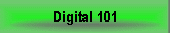 Digital 101